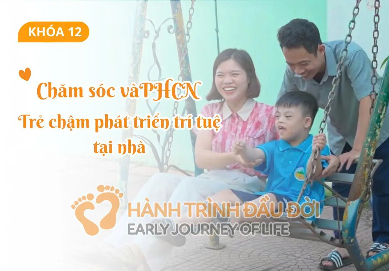 Chăm sóc và phục hồi chức năng trẻ chậm phát triển trí tuệ tại nhà 
